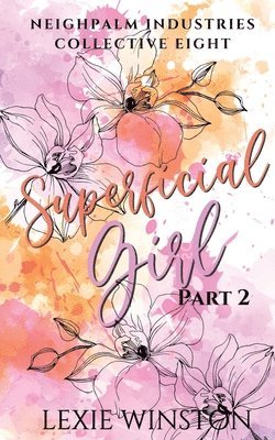 Lexie Winston - Superficial Girl - Part 2, Häftad. Tillgänglighet: Lägg i varukorg