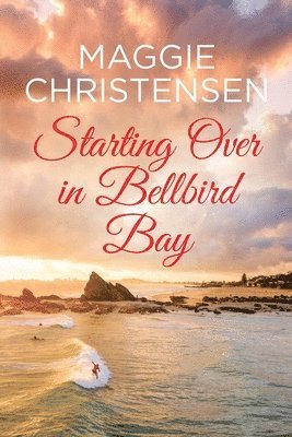 Maggie Christensen - Starting Over in Bellbird Bay, Häftad. Tillgänglighet: Lägg i varukorg