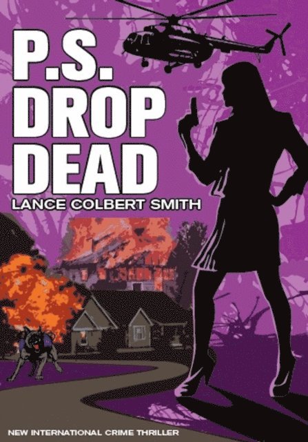 Lance Colbert Smith, Gail Tagarro - P.S.DROP DEAD, E-bok