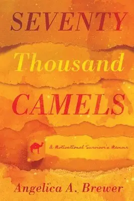 Angelica a Brewer - Seventy Thousand Camels, Häftad. Tillgänglighet: Lägg i varukorg