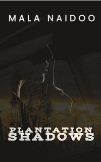 Plantation Shadows