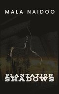 Plantation Shadows