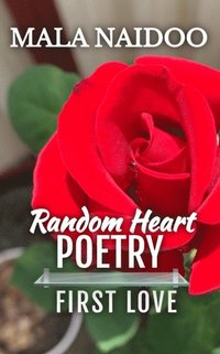 Random Heart Poetry: First Love