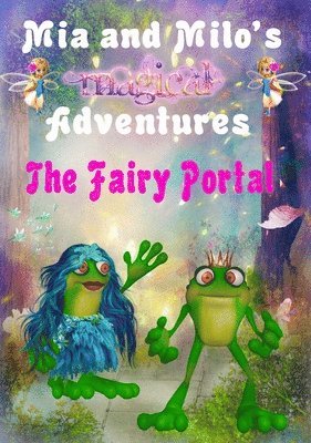 Lesley Coppolino - Mia and Milo's Magical Adventures - The Fairy Portal, Inbunden. Tillgänglighet: Lägg i varukorg