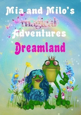 Lesley Coppolino - Mia and Milo's Magical Adventures - Dreamland, Inbunden. Tillgänglighet: Lägg i varukorg