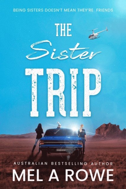 Mel A Rowe - Sister Trip : A Romantic Outback Adventure, E-bok. Tillgänglighet: Lägg i varukorg