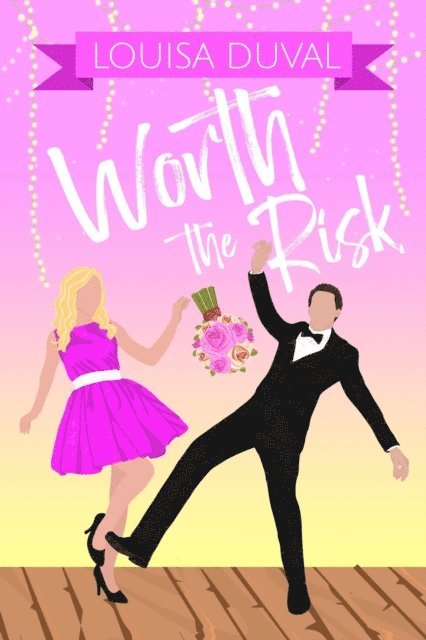 Louisa Duval - Worth the Risk, E-bok