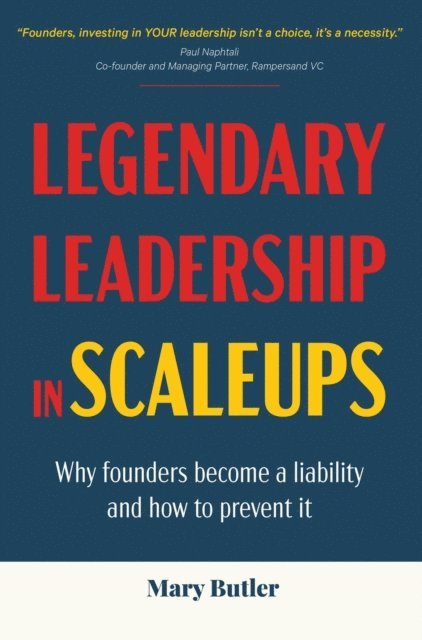 Mary Butler - Legendary Leadership in Scaleups, E-bok