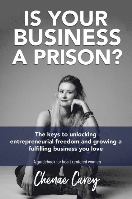 Chenae Carey - Is Your Business a Prison?, E-bok. Tillgänglighet: Lägg i varukorg