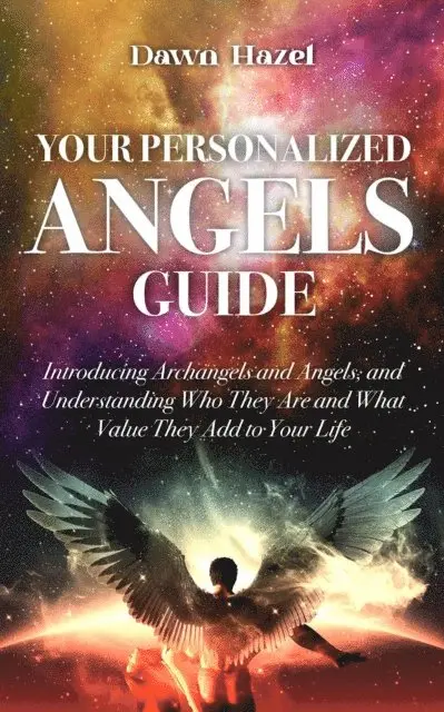 Dawn Hazel - Your Personalized Angels Guide, E-bok. Tillgänglighet: Lägg i varukorg