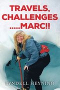 Travel, Challenges.....Marc!!