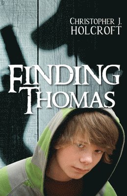 Christopher J Holcroft - Finding Thomas, Häftad. Tillgänglighet: Lägg i varukorg