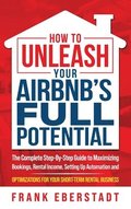 How to Unleash Your Airbnb's Full Potential
