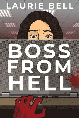 Laurie Bell - Boss from Hell, Häftad