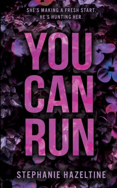 Stephanie Hazeltine - You Can Run, E-bok