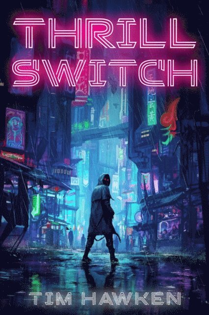 Tim Hawken - Thrill Switch, E-bok