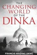 The Changing World of the Dinka