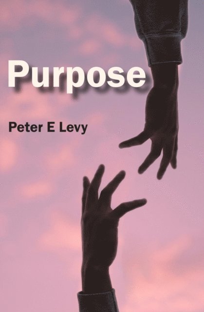 Peter Eugene Levy - Purpose, E-bok
