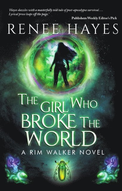 Renee Hayes, Juliette Lachemeier - Girl Who Broke the World, E-bok