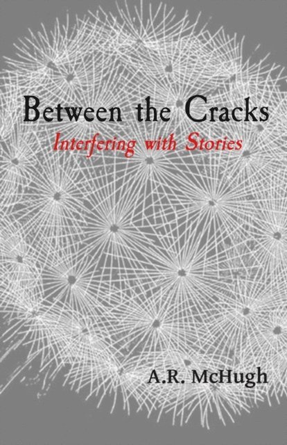 Anna R McHugh - Between the Cracks, E-bok