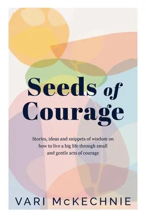 Vari McKechnie - Seeds of Courage, Inbunden. Tillgänglighet: Lägg i varukorg