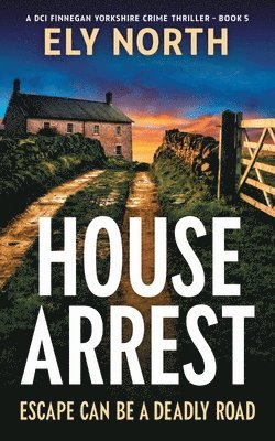 Ely North - House Arrest, Häftad