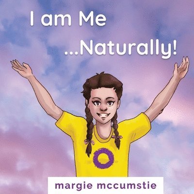 I am Me ...Naturally!