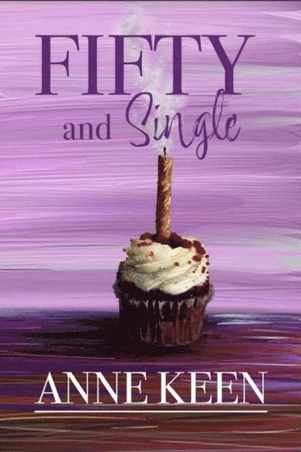 Anne Keen - Fifty and Single, E-bok. Tillgänglighet: Lägg i varukorg