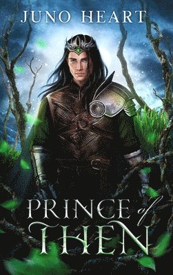 Juno Heart - Prince of Then, Inbunden. Tillgänglighet: Lägg i varukorg