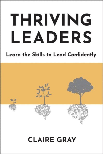 Claire Gray - Thriving Leaders, E-bok