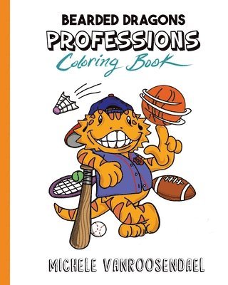 Michele Vanroosendael - Bearded Dragons Professions Coloring Book, Häftad