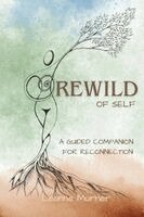 Leanne Murner - Rewild of Self, Häftad. Tillgänglighet: Lägg i varukorg