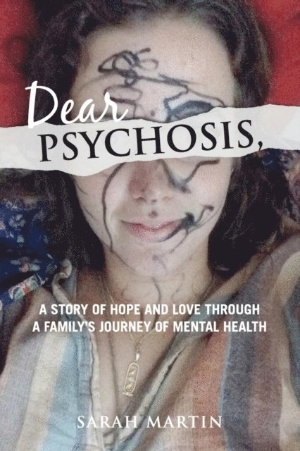 Sarah Martin - Dear Psychosis,, E-bok