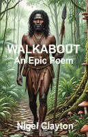 Nigel Brian James Clayton - Walkabout, Häftad