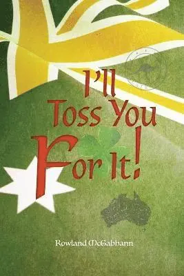 Rowland McGabhann - I'll Toss You For It!, Häftad. Tillgänglighet: Lägg i varukorg