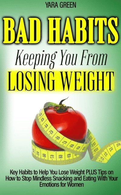 Yara Green - Bad Habits Keeping You From Losing Weight, E-bok. Tillgänglighet: Lägg i varukorg