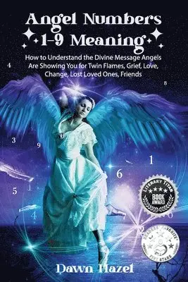 Dawn Hazel - Angel Numbers 1-9 Meaning, Häftad. Tillgänglighet: Lägg i varukorg