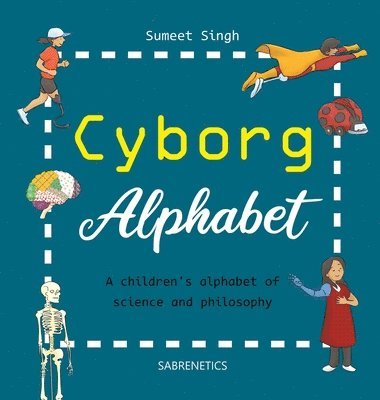 Sumeet Singh - Cyborg Alphabet, Inbunden. Tillgänglighet: Lägg i varukorg