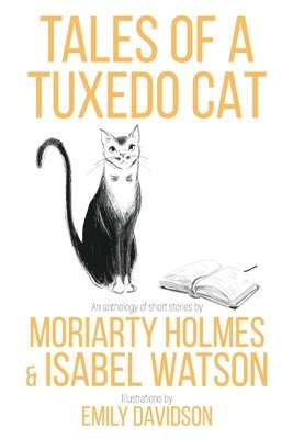 Isabel Watson, Moriaty Holmes - Tales of a Tuxedo Cat, Häftad