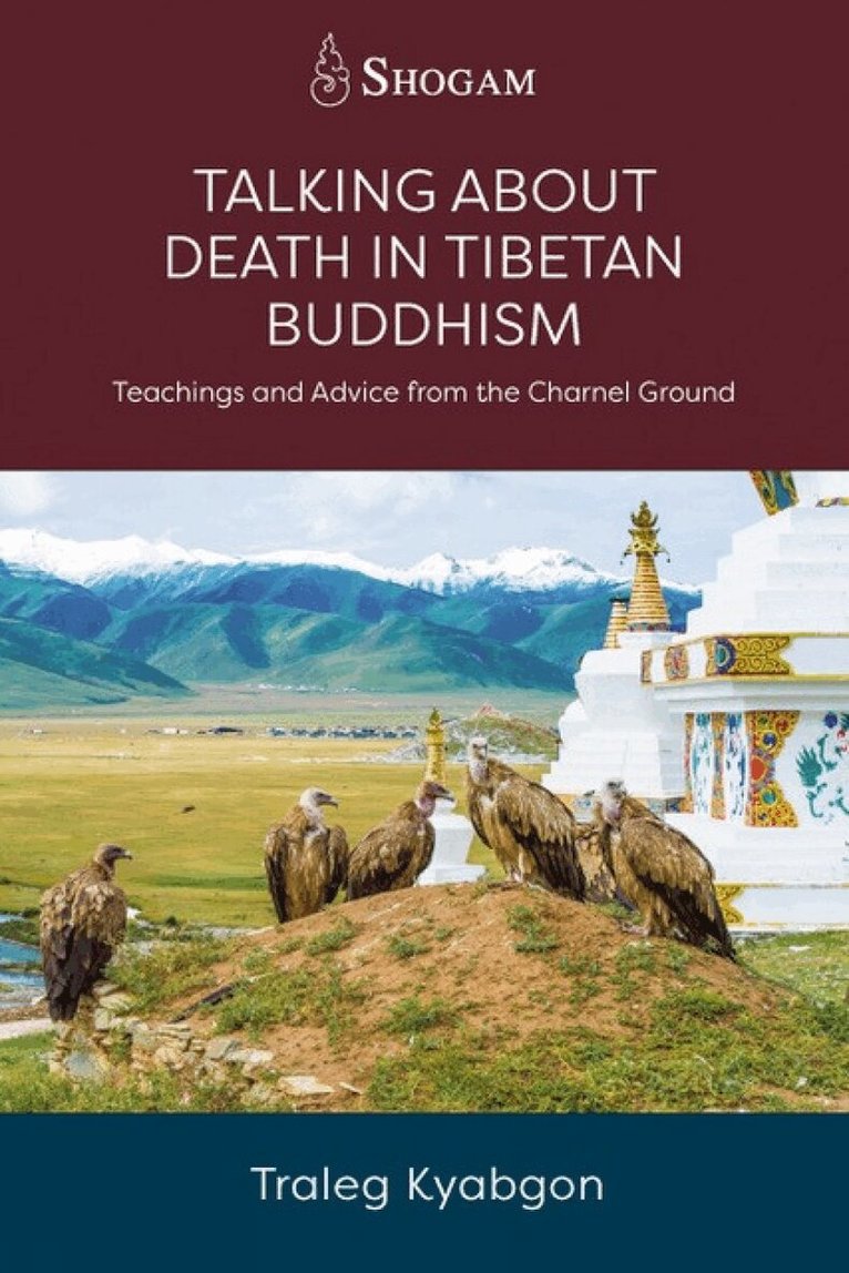 Traleg Kyabgon, Traleg Khandro - Talking About Death in Tibetan Buddhism, Häftad