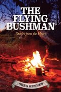 The Flying Bushman - Stories from the Heart