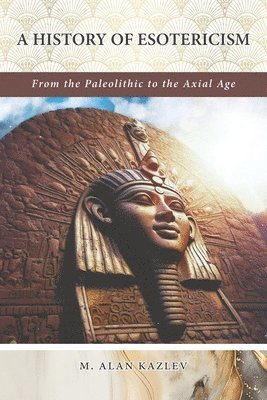 M Alan Kazlev - History of Esotericism, Häftad