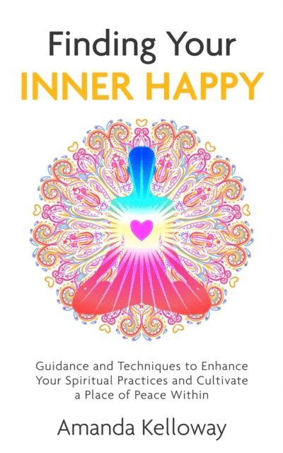 Amanda Kelloway - Finding Your Inner Happy, E-bok