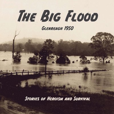 Honi Reifler - Big Flood Glenreagh 1950, Häftad
