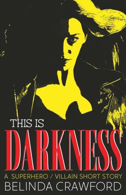 Belinda Crawford - This is Darkness, E-bok. Tillgänglighet: Lägg i varukorg