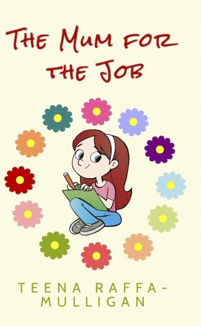 Teena Raffa-Mulligan - Mum for the Job, E-bok