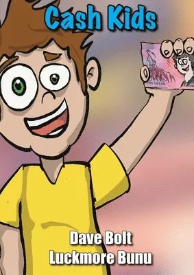 Luckmore Bunu, Dave Bolt - Cash Kids, Häftad. Tillgänglighet: Lägg i varukorg