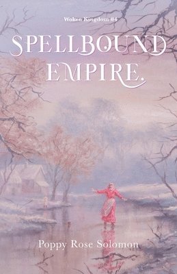Poppy Rose Solomon - Spellbound Empire, Häftad