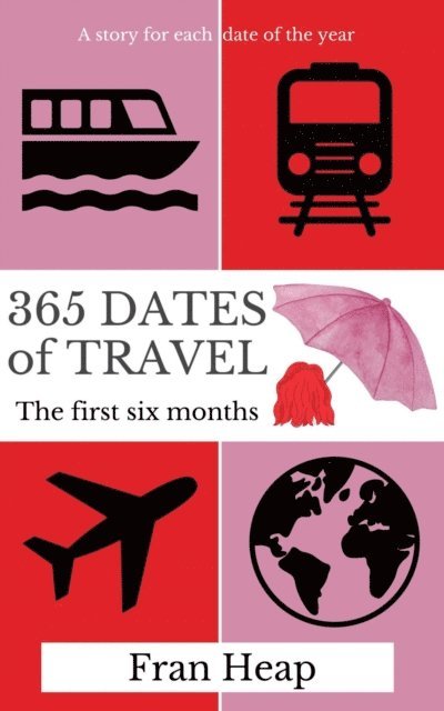 Fran Heap - 365 Dates of Travel, E-bok. Tillgänglighet: Lägg i varukorg
