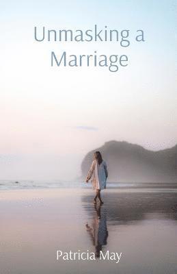 Patricia May - Unmasking a Marriage, Häftad